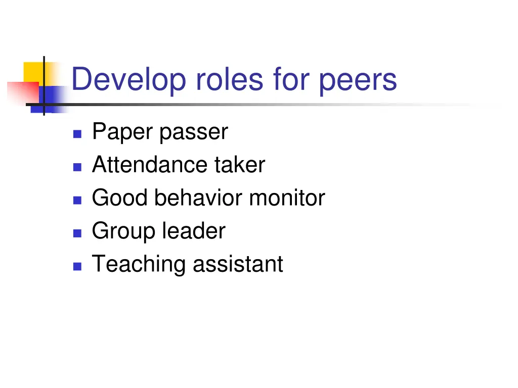 develop roles for peers