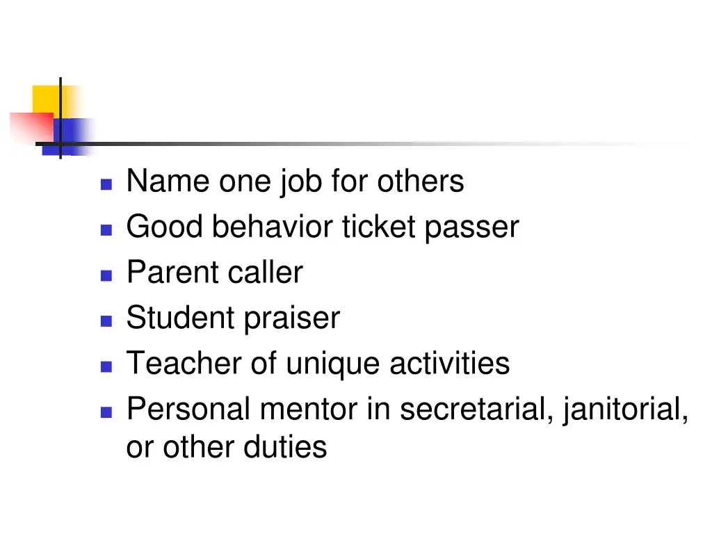 name one job for others good behavior ticket