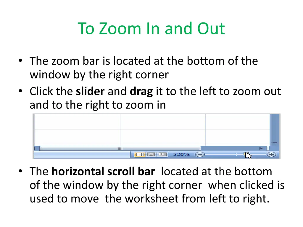 to zoom in and out