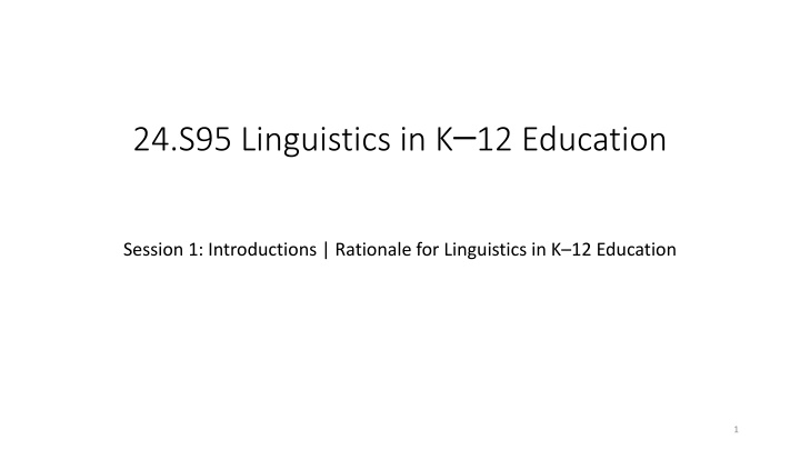 24 s95 linguistics in k 12 education