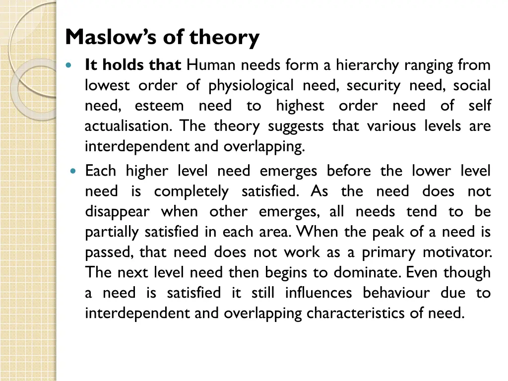 maslow s of theory it holds that human needs form