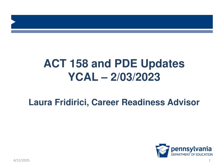 act 158 and pde updates ycal 2 03 2023