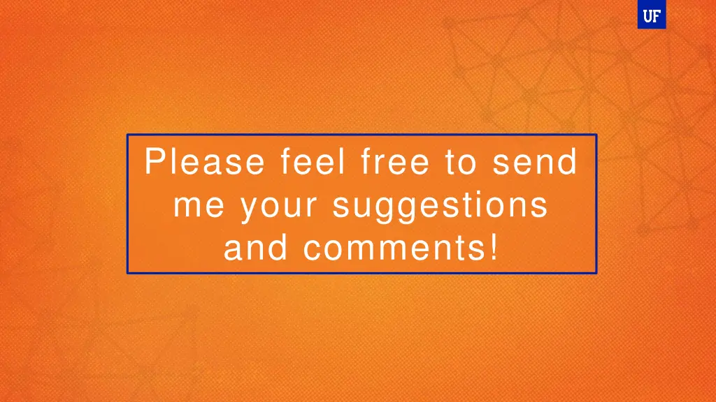 please feel free to send me your suggestions