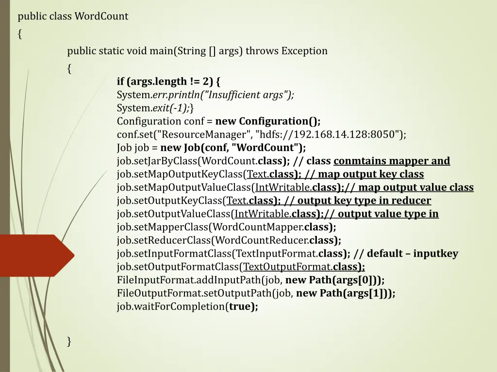 public class wordcount public static void main