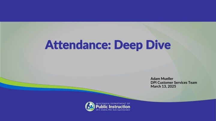 attendance deep dive attendance deep dive