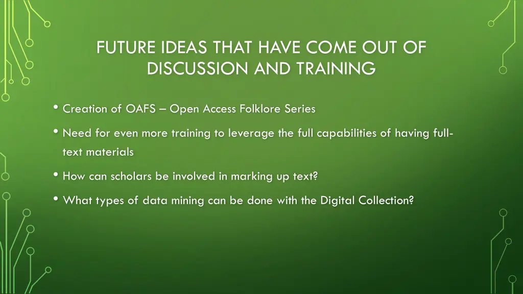 future ideas that have come out of discussion