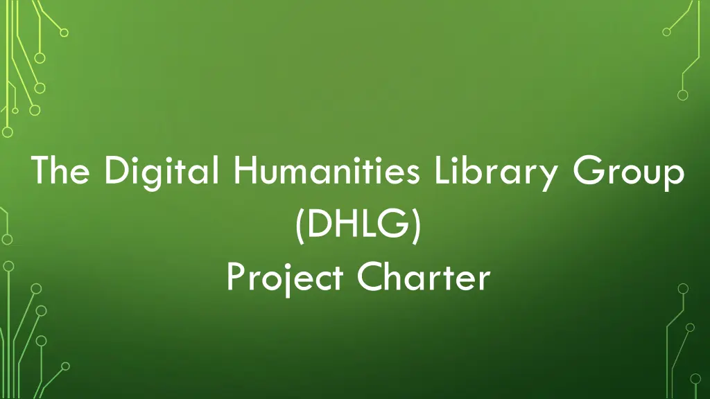 the digital humanities library group dhlg project