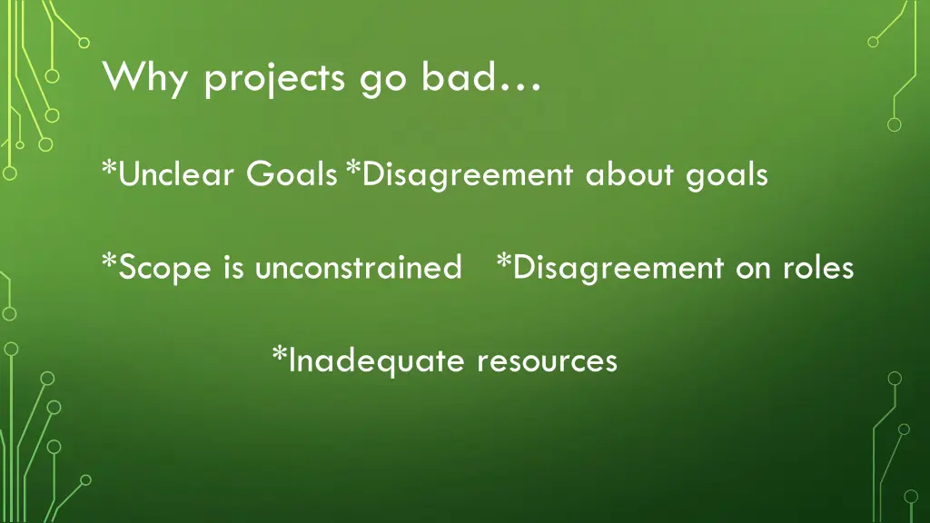 why projects go bad 5
