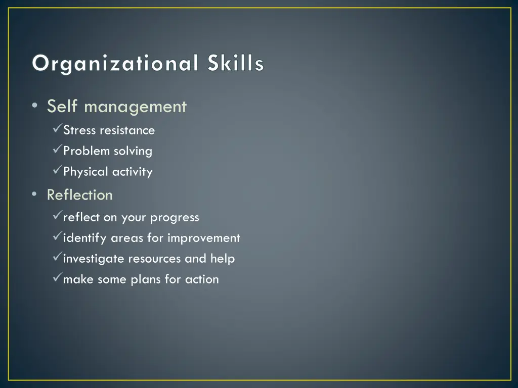 organizational skills