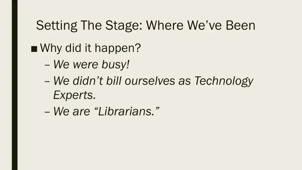 setting the stage where we ve been 1