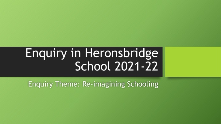 enquiry in heronsbridge school 2021 22