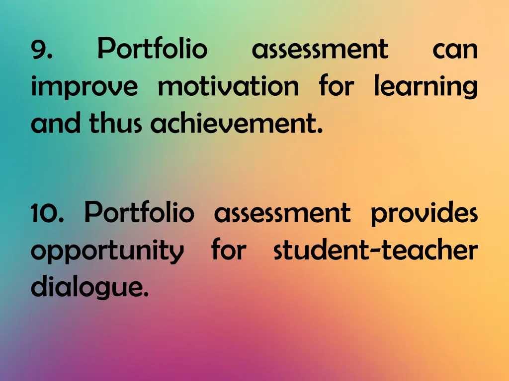 9 improve motivation for learning and thus