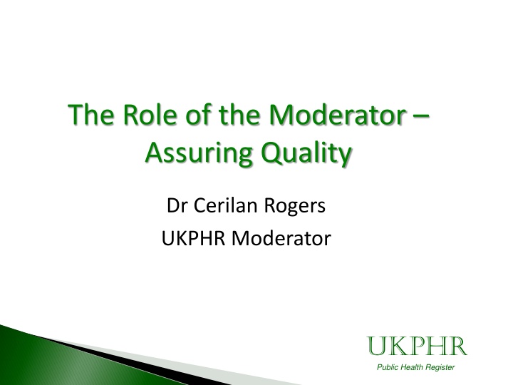 the role of the moderator assuring quality