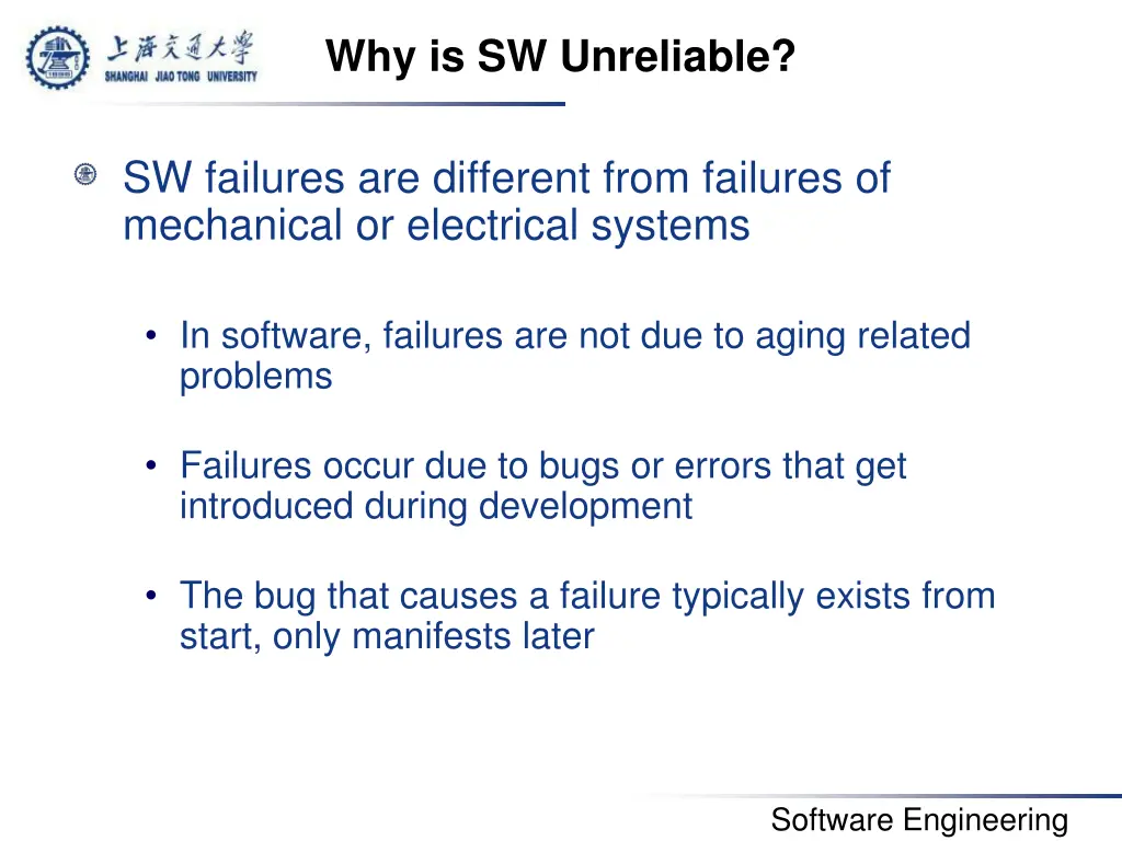 why is sw unreliable