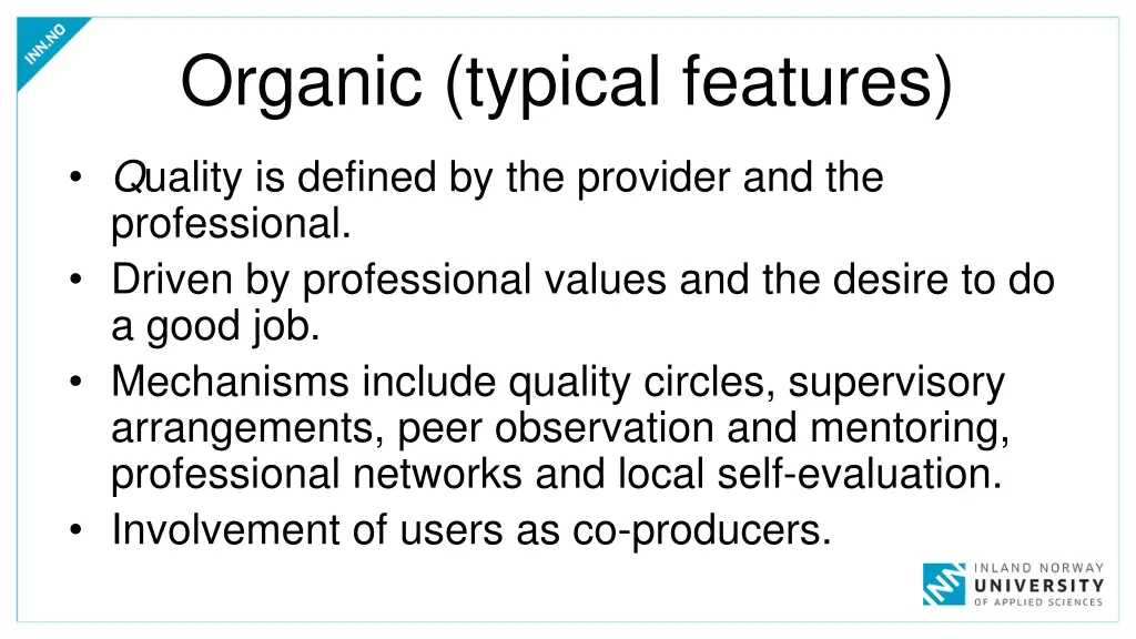 organic typical features