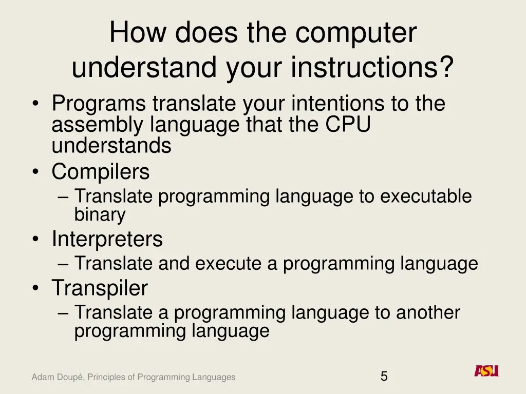 how does the computer understand your 1
