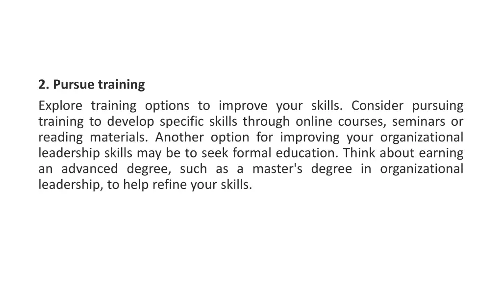 2 pursue training explore training options