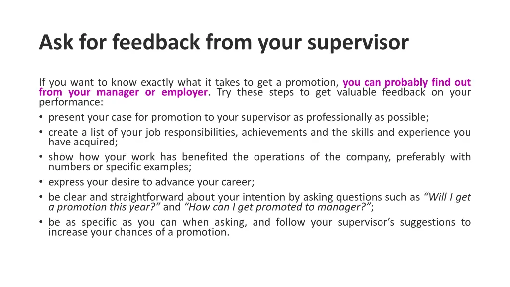 ask for feedback from your supervisor