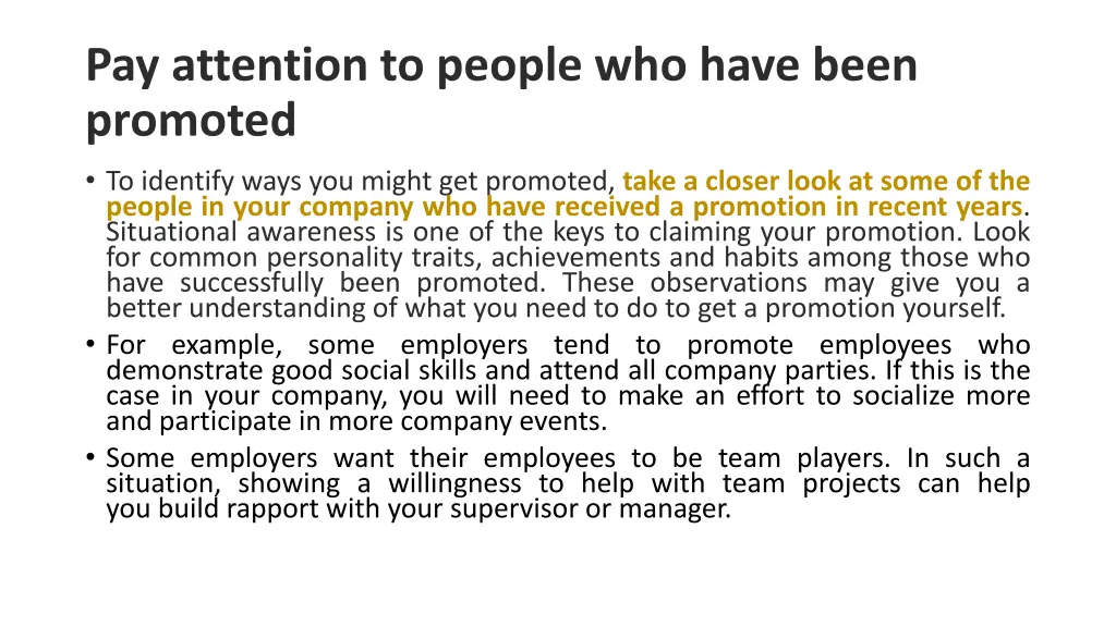pay attention to people who have been promoted