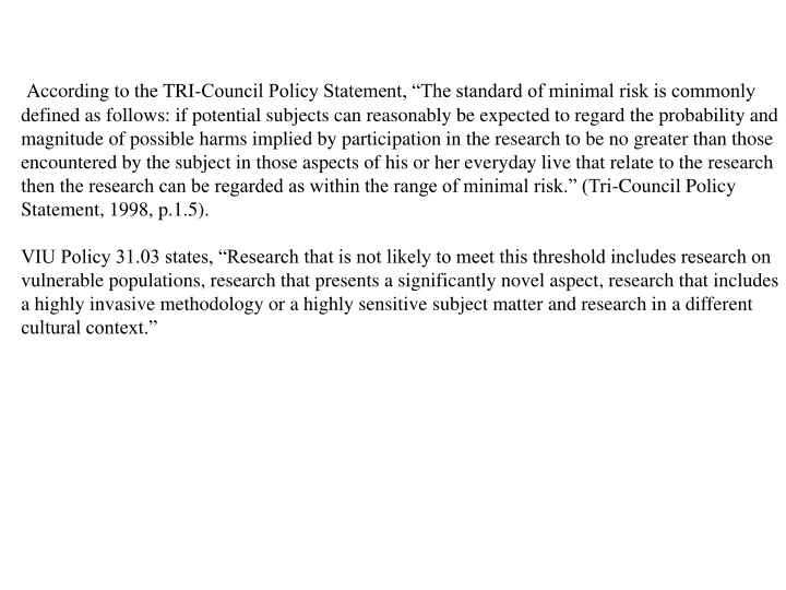 according to the tri council policy statement