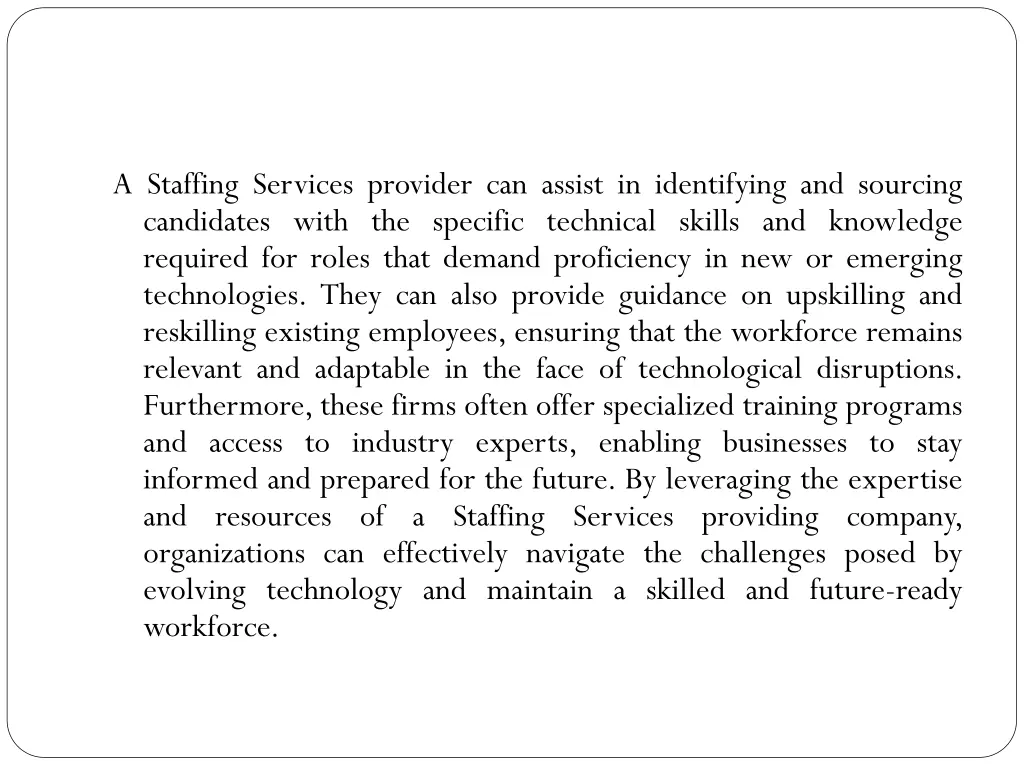 a staffing services provider can assist