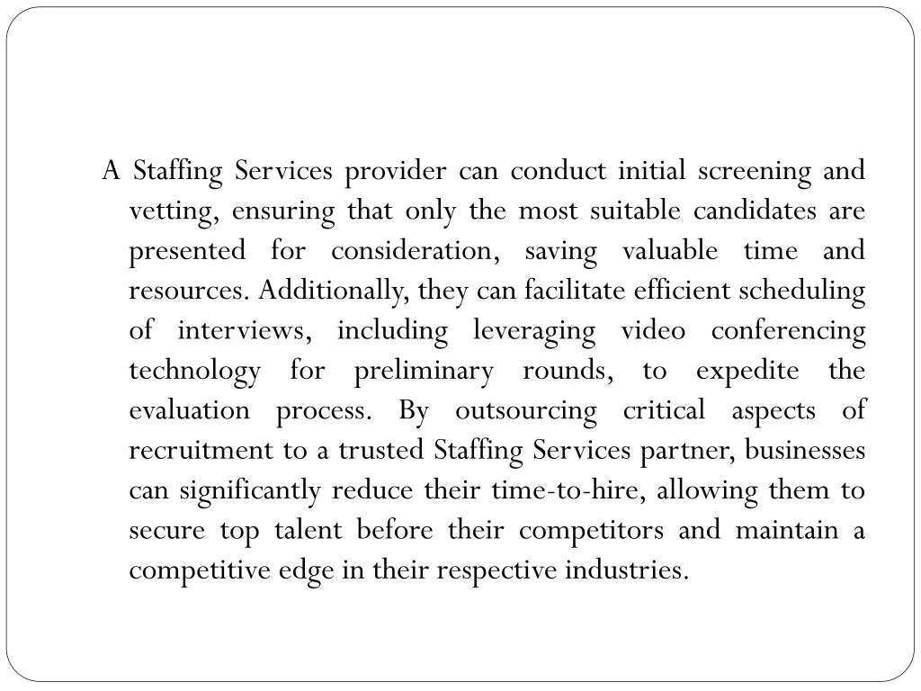 a staffing services provider can conduct initial