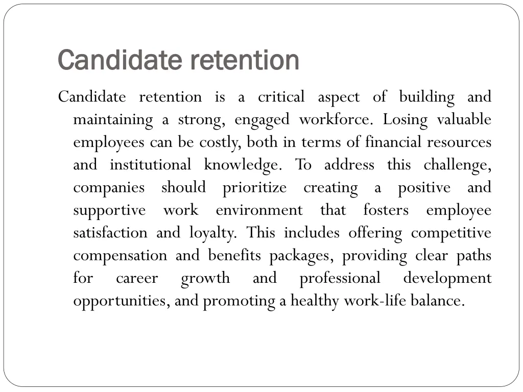 candidate retention candidate retention