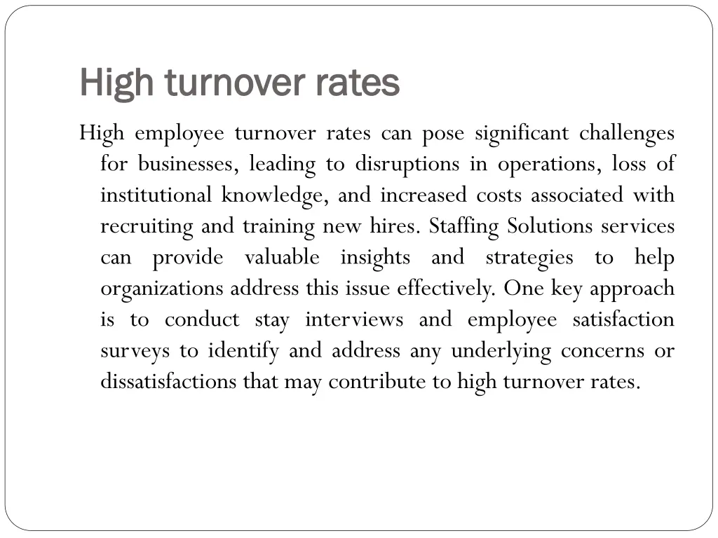 high turnover rates high turnover rates