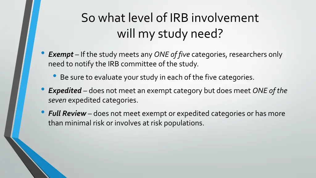 so what level of irb involvement will my study