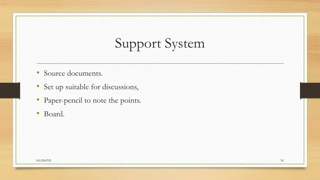 support system