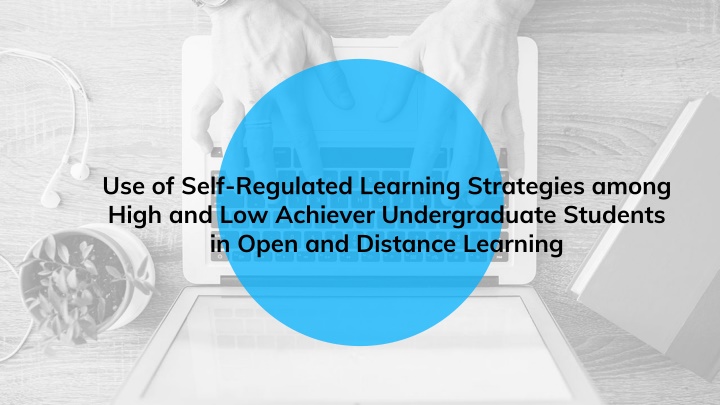 use of self regulated learning strategies among