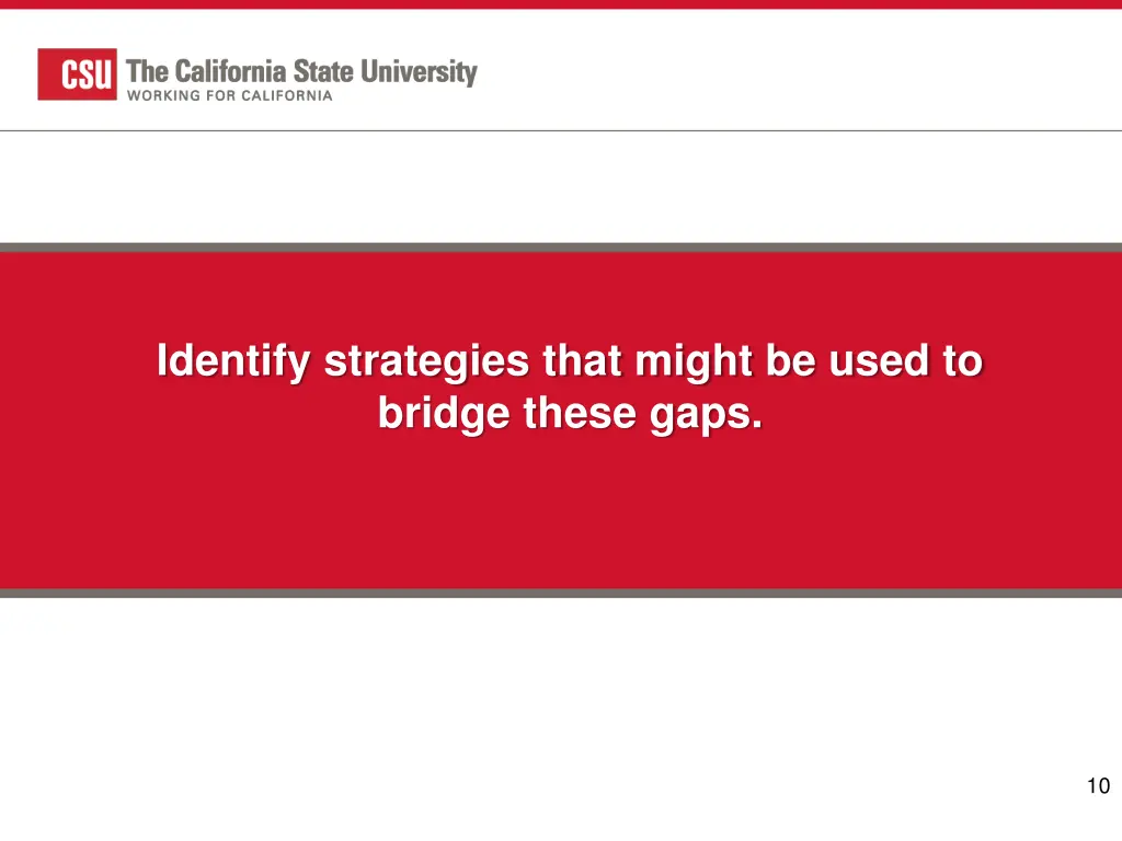 identify strategies that might be used to bridge
