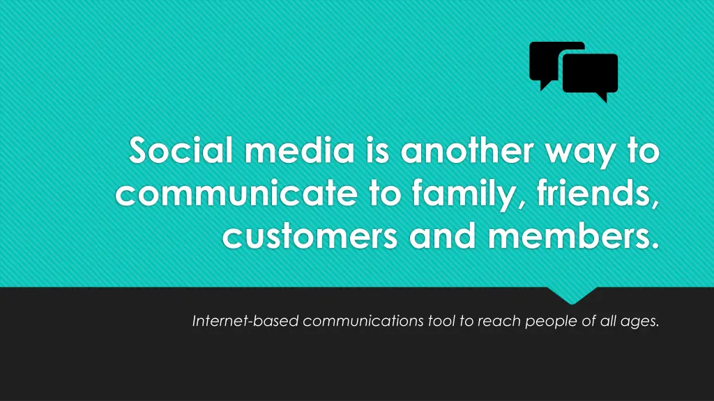 social media is another way to communicate