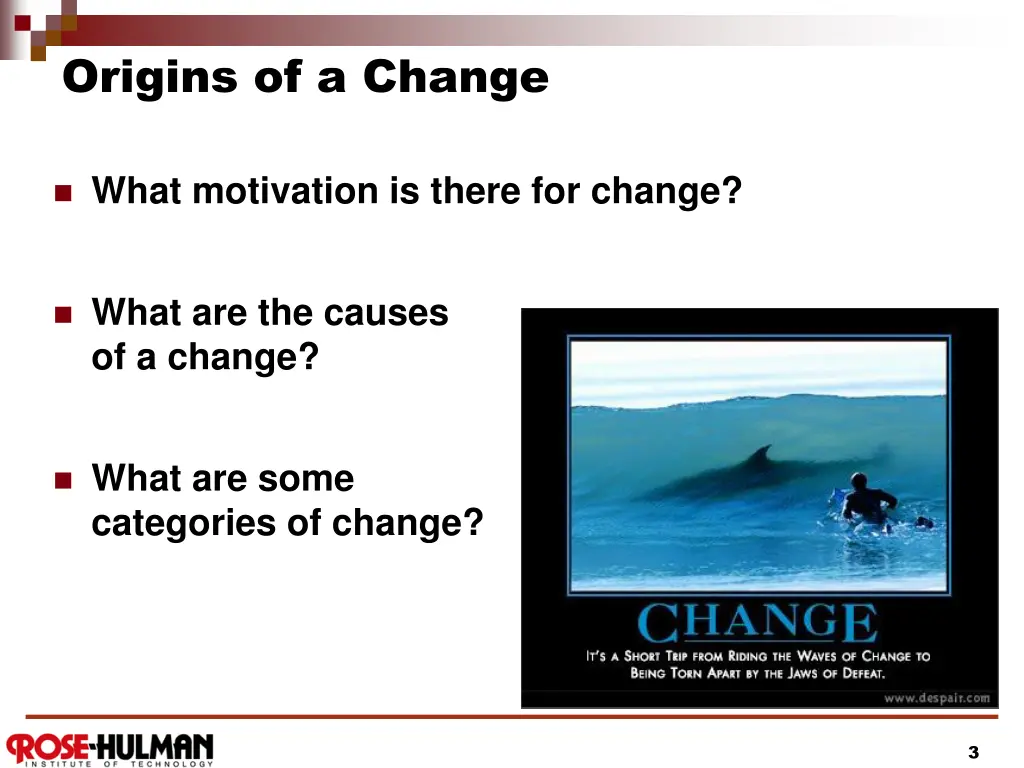 origins of a change