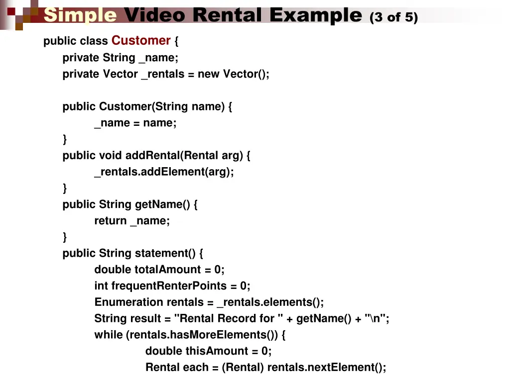 simple video rental example 3 of 5 public class