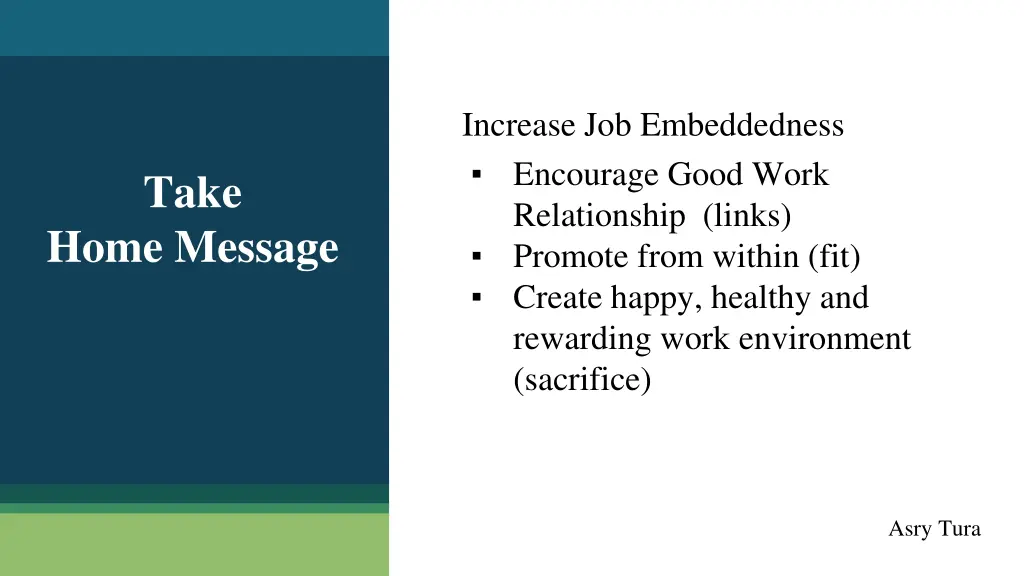 increase job embeddedness encourage good work
