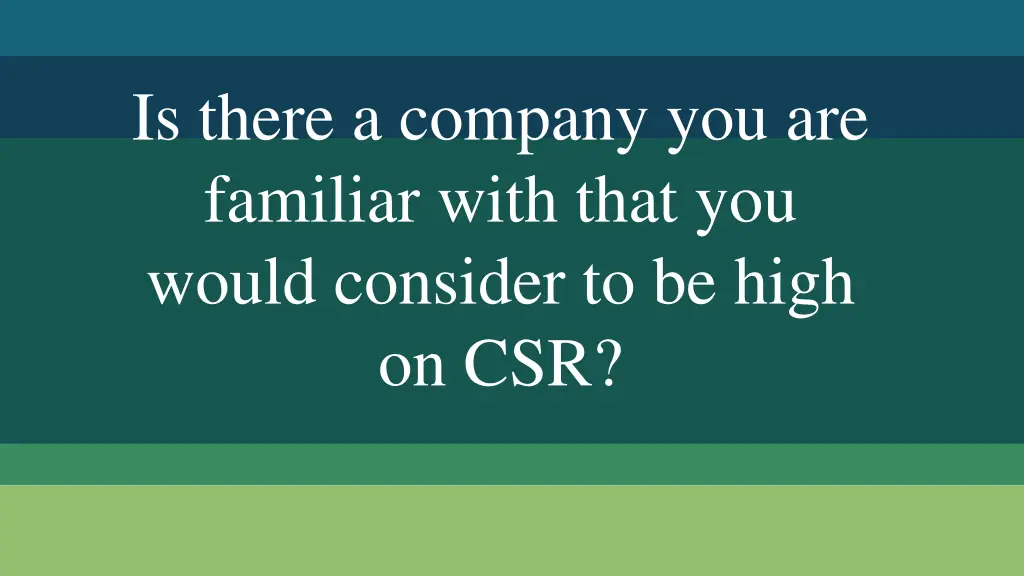is there a company you are familiar with that