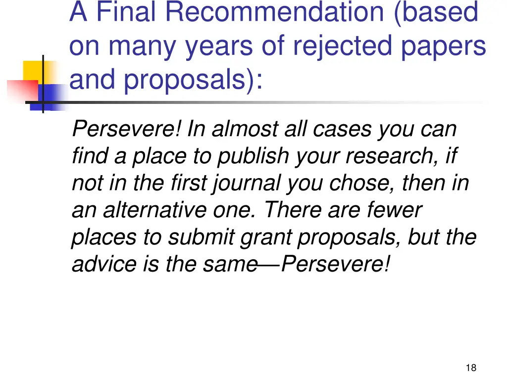 a final recommendation based on many years