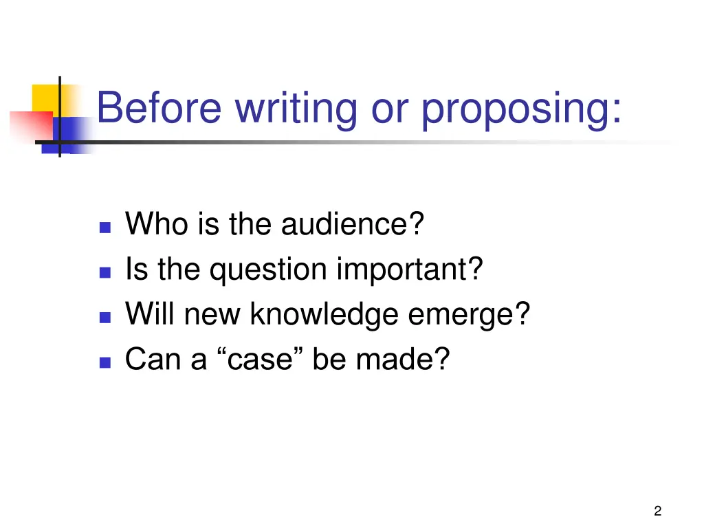 before writing or proposing