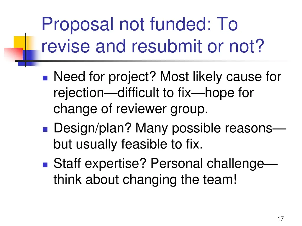 proposal not funded to revise and resubmit or not