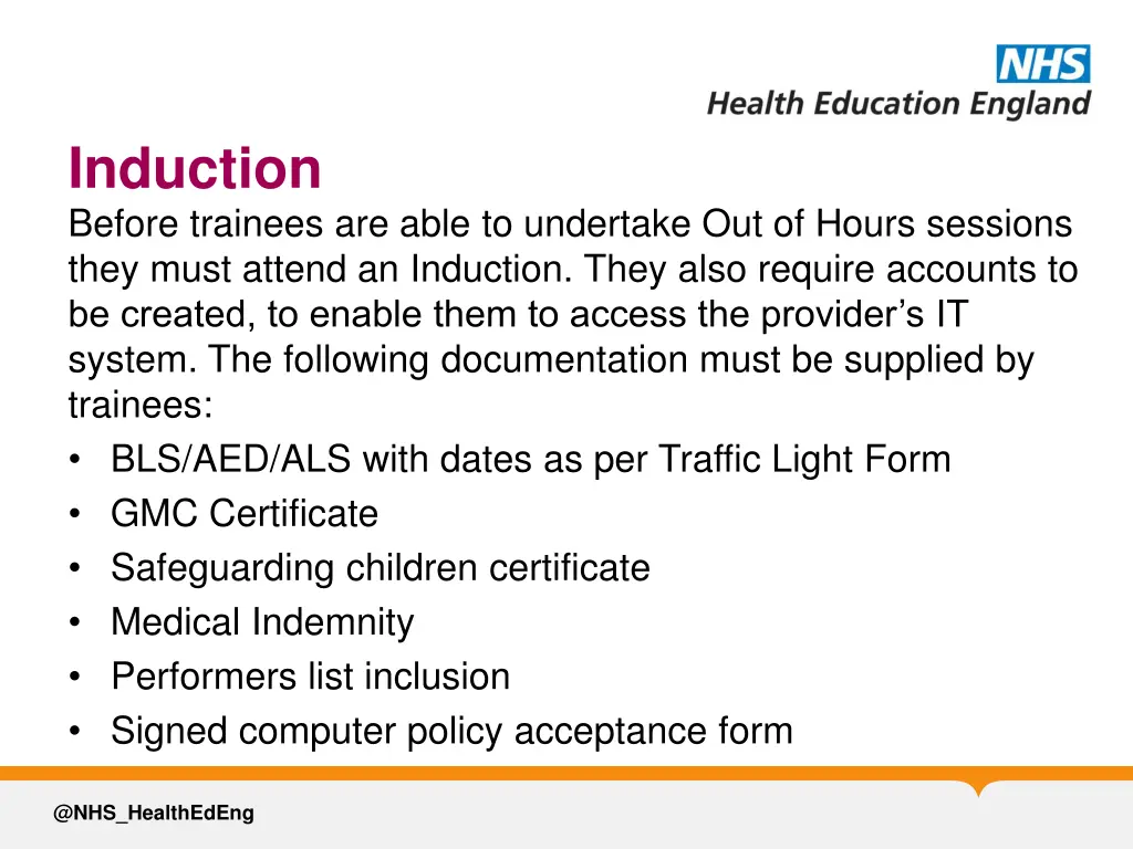 induction before trainees are able to undertake