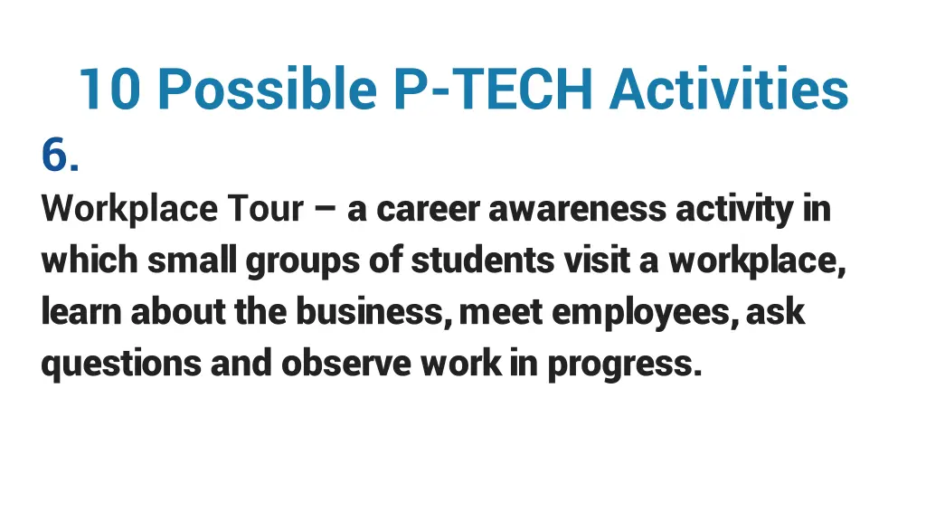 10 possible p tech activities 6 workplace tour