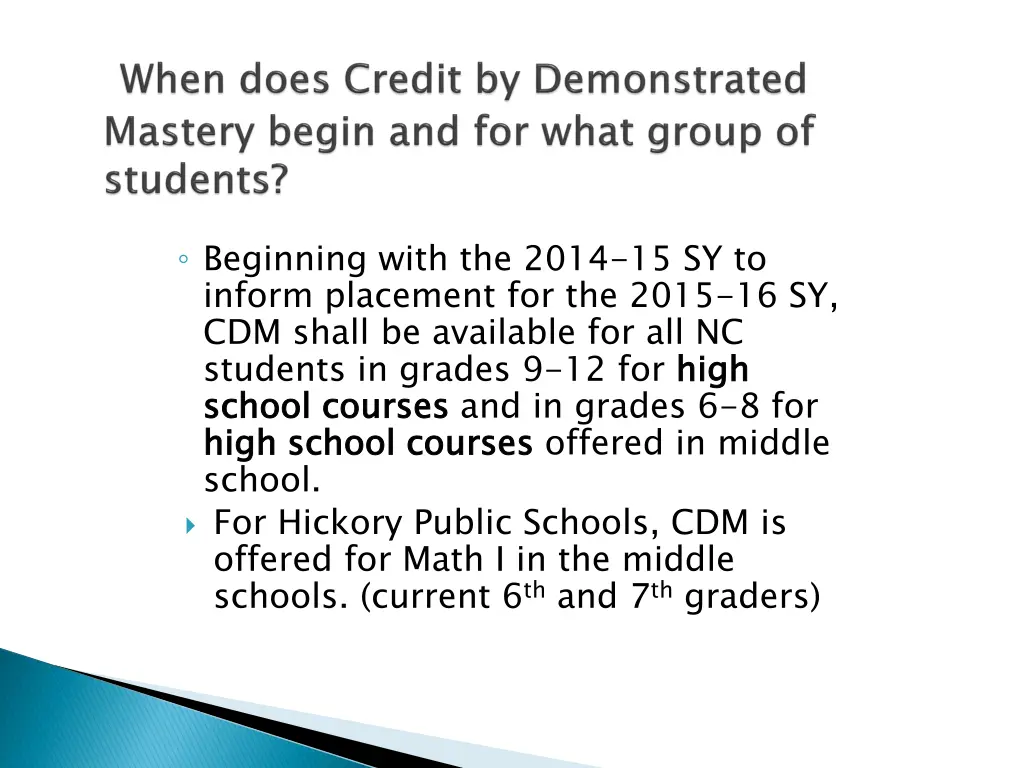 beginning with the 2014 15 sy to inform placement