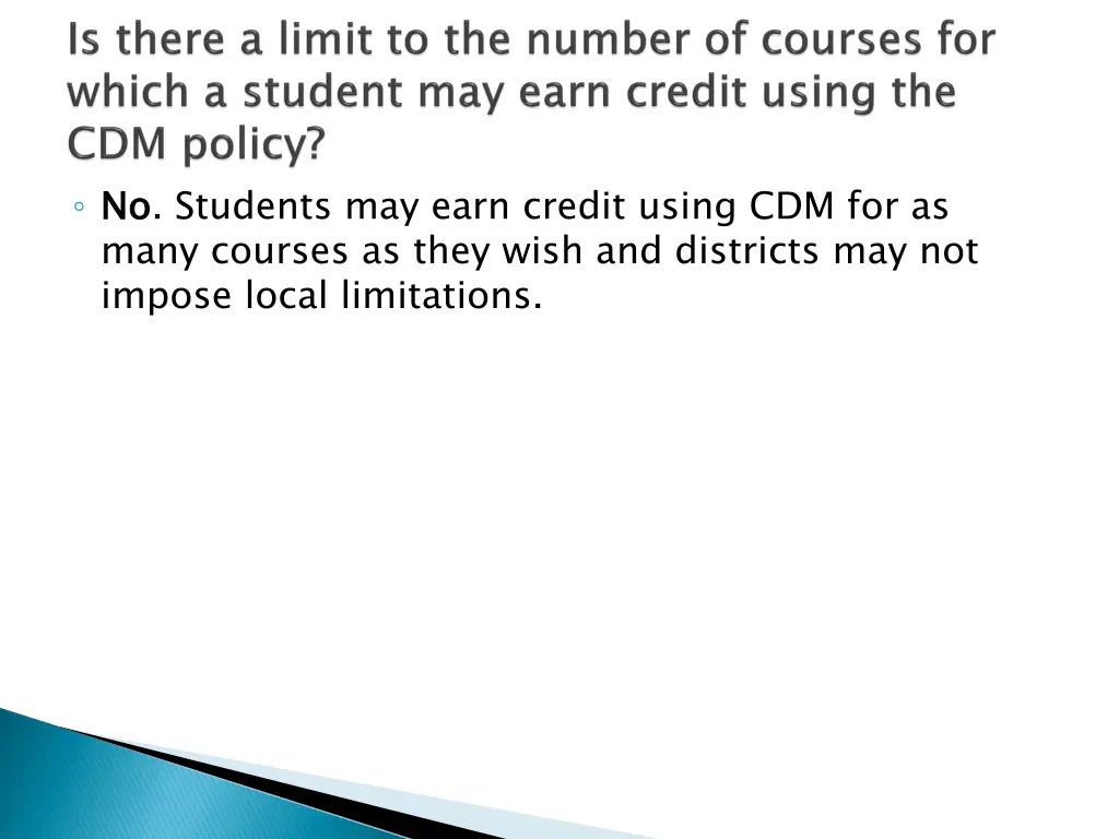 no many courses as they wish and districts