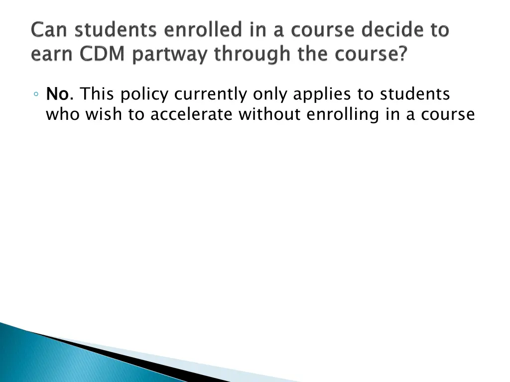 no who wish to accelerate without enrolling