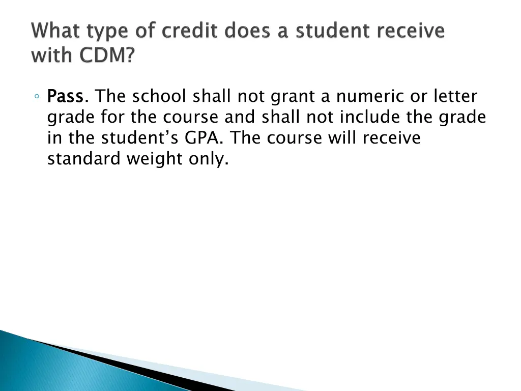 pass grade for the course and shall not include