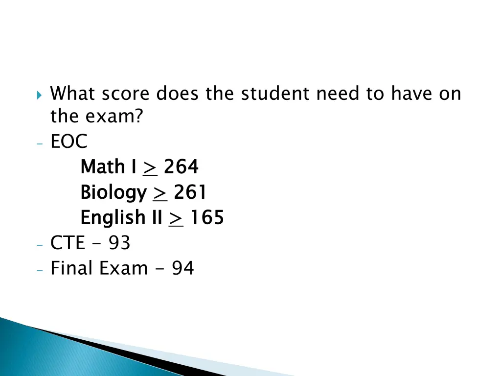 what score does the student need to have