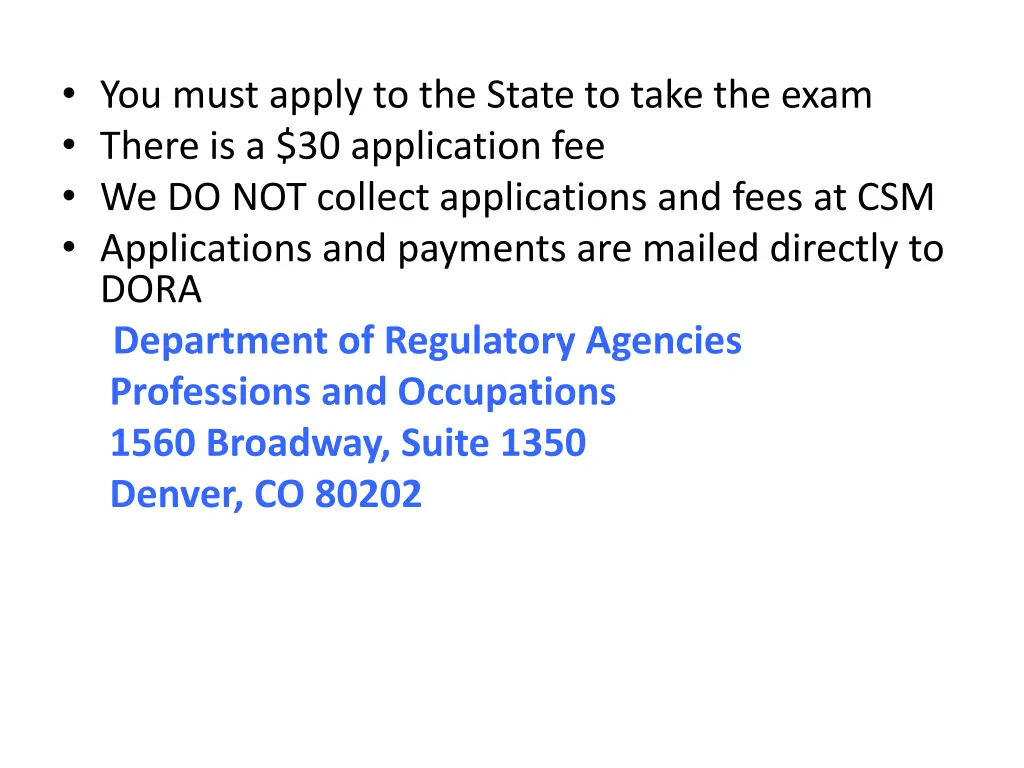 you must apply to the state to take the exam