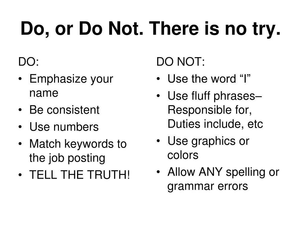 do or do not there is no try