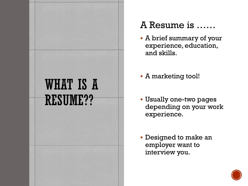 a resume is